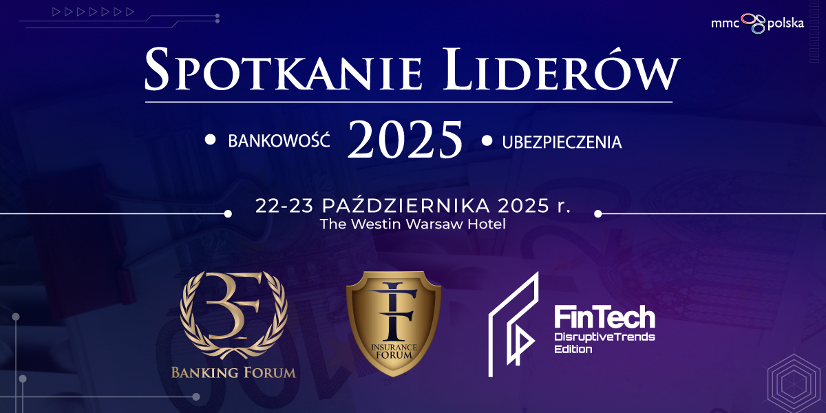 Spotkanie Liderów Finansów – banki, ubezpieczenia i fintechy wobec wyzwań jutra